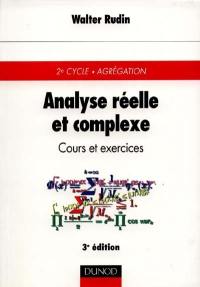 Analyse réelle et complexe : cours et exercices : 2e cycle, Agrégation