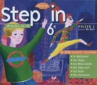 New step in, anglais 6e, palier 1, niveau A1-A1+ : 3 CD audio classe