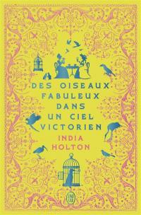 Love's academic. Vol. 1. Des oiseaux fabuleux dans un ciel victorien