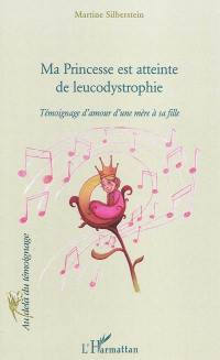 Ma princesse est atteinte de leucodystrophie : témoignage d'amour d'une mère à sa fille