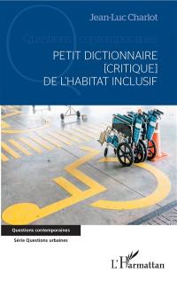 Petit dictionnaire (critique) de l'habitat inclusif