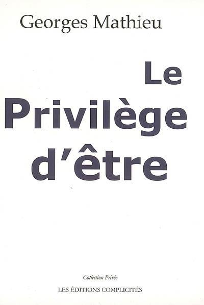 Le privilège d'être