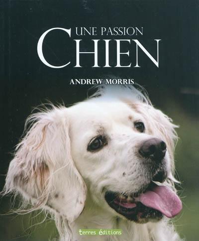 Chien, une passion