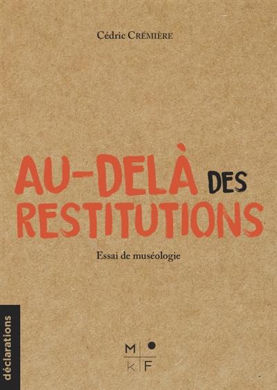 Au-delà des restitutions : éthique, dialogue et coopération