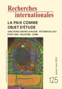 Recherches internationales, n° 125. La paix comme objet d'étude