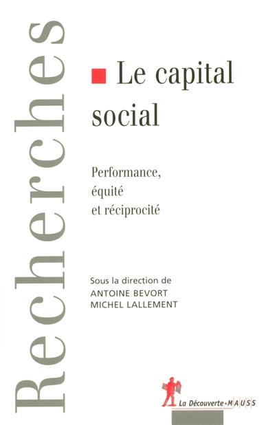 Le capital social : performance, équité et réciprocité