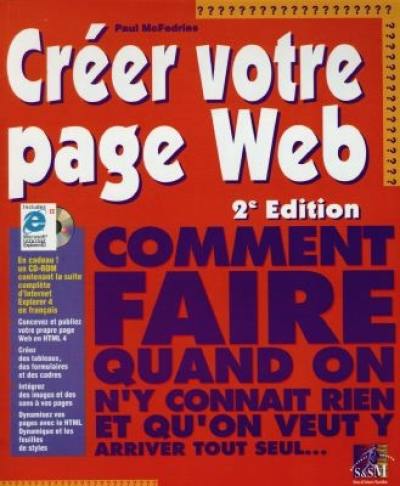 Créer votre page Web : comment faire quand on y connait rien et qu'on veut y arriver tout seul...