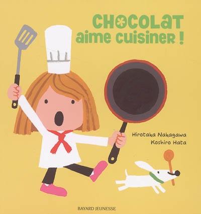 Chocolat aime cuisiner !