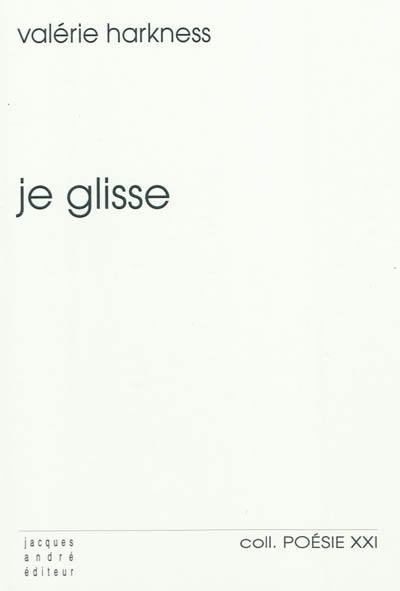 Je glisse