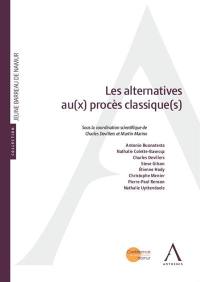 Les alternatives au(x) procès classique(s) : actes du colloque du 11 juin 2021