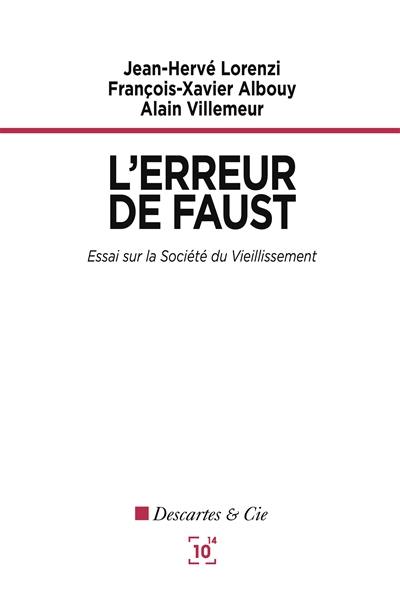 L'erreur de Faust : essai sur la société du vieillissement