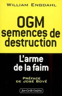 OGM semences de destruction : l'arme de la faim