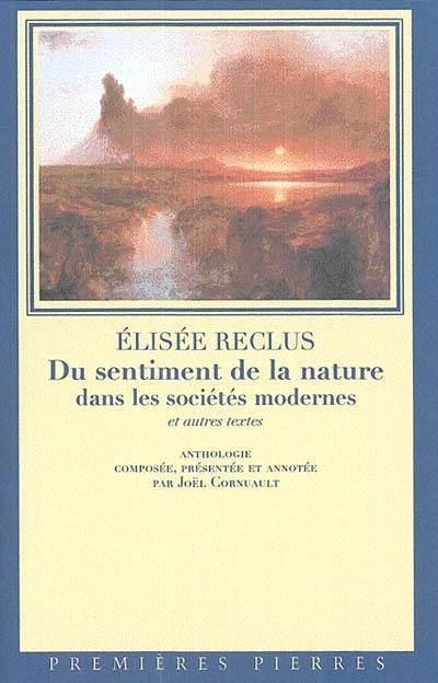 Du sentiment de la nature dans les sociétés modernes : et autres textes