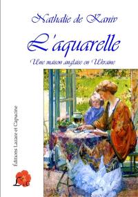 L'aquarelle : une maison anglaise en Ukraine