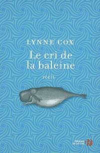 Le cri de la baleine : récit