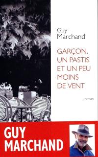 Garçon, un pastis et un peu moins de vent