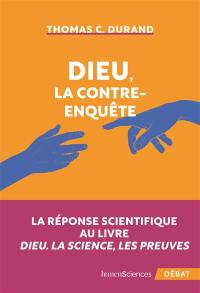 Dieu, la contre-enquête