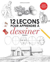 12 leçons pour apprendre à dessiner