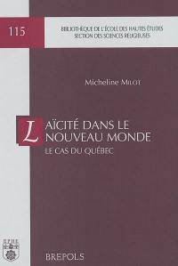 Laïcité dans le Nouveau Monde : le cas du Québec