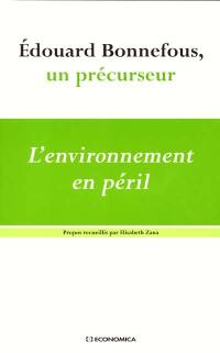 L'environnement en péril : Edouard Bonnefous, un précurseur