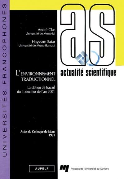 L'environnement traductionnel : la station de travail du traducteur de l'an 2001