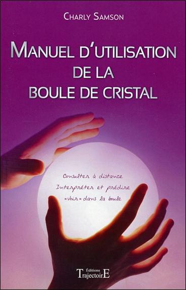 Manuel d'utilisation de la boule de cristal