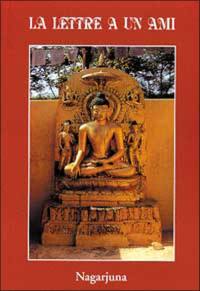 La lettre à un ami du supérieur Nagarjuna : une explication du vénérable geshé Ngawang Khyenrab