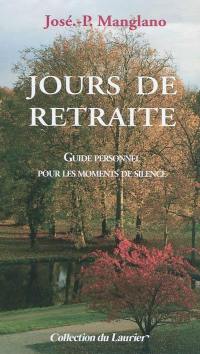 Jours de retraite : guide personnel pour les moments de silence