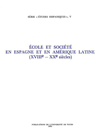 Ecole et société en Espagne et en Amérique latine : XVIIIe-XXe siècle