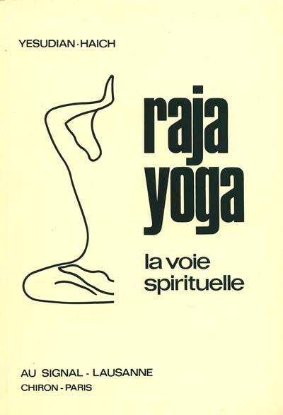 Raja-Yoga (Yoga royal) : la voie spirituelle