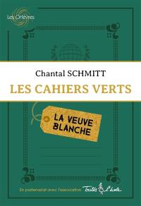 Les cahiers verts. Vol. 1. La veuve blanche