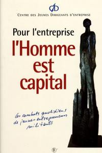 Pour l'entreprise l'homme est capital : les combats quotidiens de jeunes entrepreneurs militants