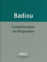 L'antiphilosophie de Wittgenstein