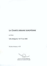 La charte urbaine européenne : actes de la Conférence, Sofia (Bulgarie), 16-17 mai 2002