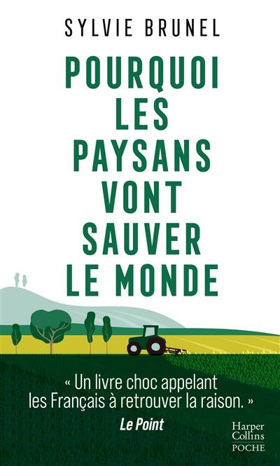 Pourquoi les paysans vont sauver le monde : la troisième révolution agricole