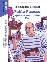 L'incroyable destin de Pablo Picasso, qui a révolutionné l'art