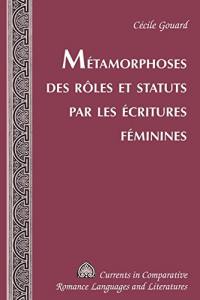 Métamorphoses des rôles et statuts par les écritures féminines