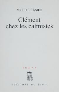 Clément chez les calmistes