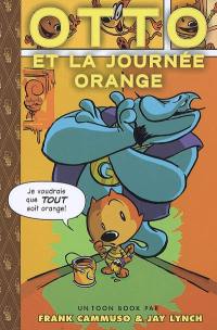 Otto et la journée orange. Otto's orange day