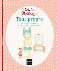 Bébé Balthazar. Tout propre