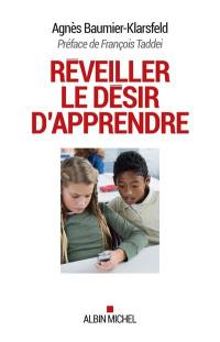 Réveiller le désir d'apprendre