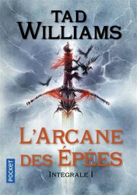 L'arcane des épées : intégrale. Vol. 1