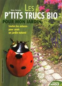 Les p'tits trucs bio pour mon jardin