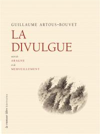 La divulgue. Aragne. Merveillement