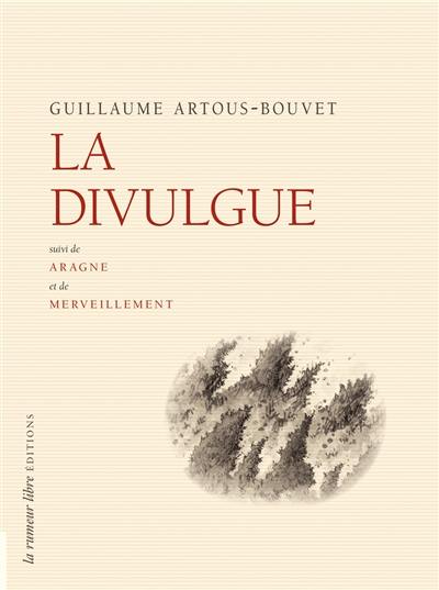 La divulgue. Aragne. Merveillement