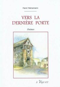 Vers la dernière porte : poèmes