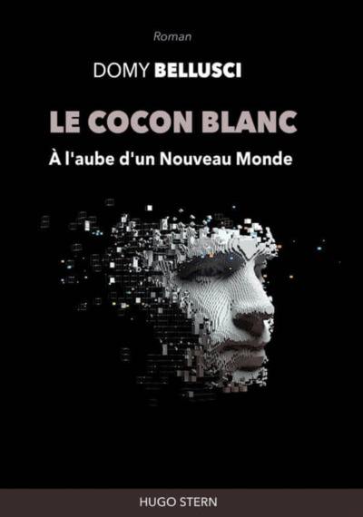 Le cocon blanc : à l'aube d'un nouveau monde