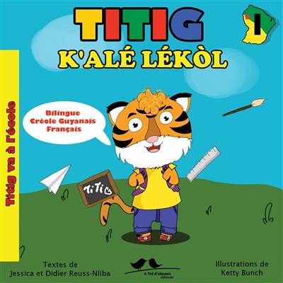 Titig. Vol. 1. Titig k'alé lékol. Titig va à l'école