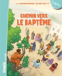 Chemin vers le baptême : signes du Seigneur, 8-12 ans