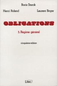 Obligations : droit civil. Vol. 3. Régime général